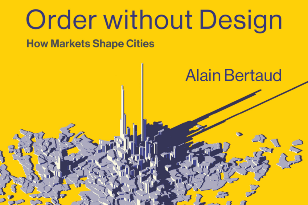 Book cover for Alain Bertaud's Order without Design: How Markets Shape Cities